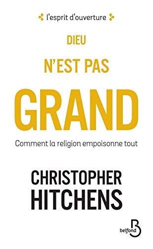 9782714478832: Dieu n'est pas grand - nouvelle dition: Comment la religion empoisonne tout