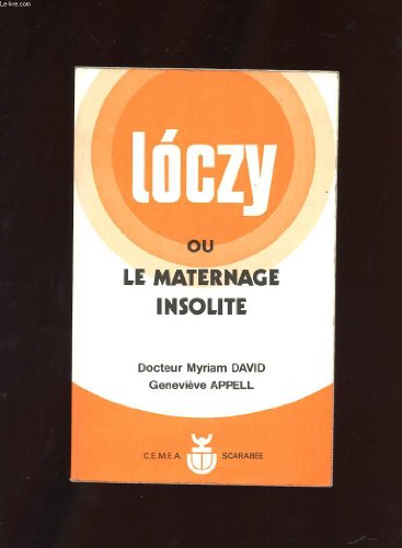 Stock image for Loczy ou le maternage insolite for sale by LE PIANO-LIVRE