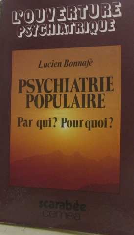 Beispielbild fr Psychiatrie populaire : Par qui ? pour quoi ? zum Verkauf von Ammareal