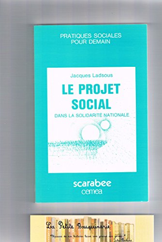 Beispielbild fr Le projet social dans la solidarit nationale.: Une politique de solidarit  mettre en oeuvre zum Verkauf von Ammareal