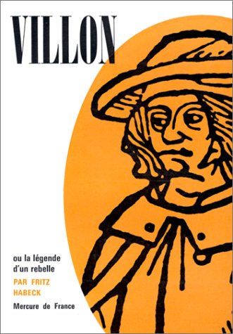 Beispielbild fr Villon ou la lgende d'un rebelle zum Verkauf von medimops