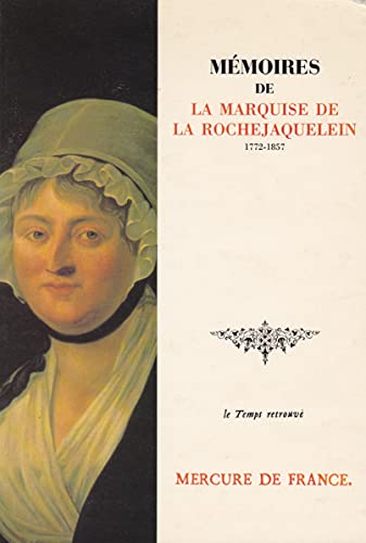 9782715201811: Mmoires de la Marquise de la Rochejaquelein, ne Marie-Louise-Victoire de Donissan (Le temps retrouv)