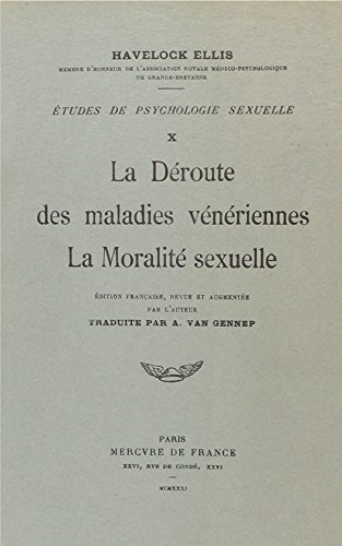 LA DEROUTE DES MALADIES VENERIENNES / LA MORALITE SEXUELLE (LITTERATURE GENERALE) (9782715203235) by ELLIS, HAVELOCK