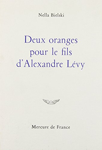 Beispielbild fr Deux oranges pour le fils d'Alexandre Lvy zum Verkauf von Ammareal