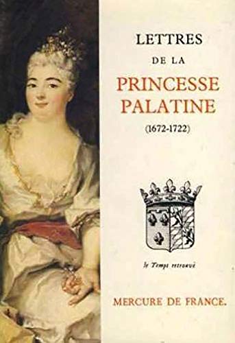 Stock image for Lettres de Madame, duchesse d'Orlans ne princesse Palatine : 1672-1722 for sale by Ammareal