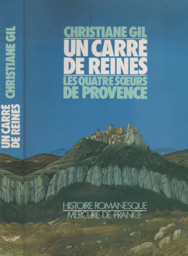 Stock image for UN CARRE DE REINES OU LES QUATRE SOEURS DE PROVENCE for sale by WorldofBooks