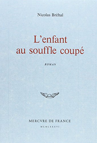 Imagen de archivo de L'enfant au souffle coupe: Roman (French Edition) a la venta por Ergodebooks