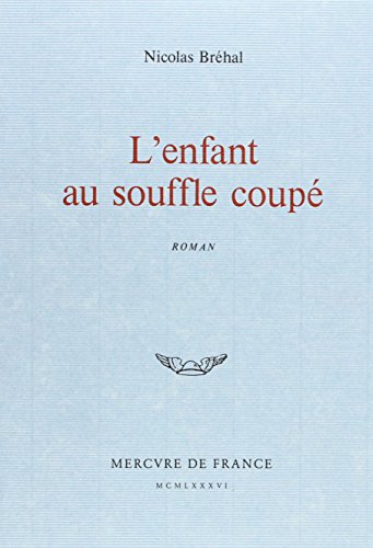 Stock image for L'enfant au souffle coupe: Roman (French Edition) for sale by Ergodebooks