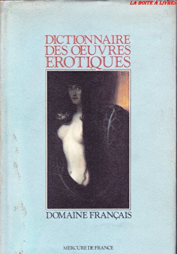 Beispielbild fr Dictionnaire des Oeuvres Erotiques. Domaine Francais. Preface de Pascal Pia. zum Verkauf von Antiquariat Willi Braunert