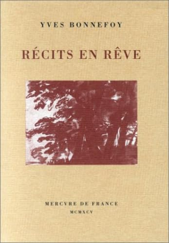 Imagen de archivo de Rcits en rve (L'Arrire-pays, Rue Traversire, Remarques sur la couleur, L'origine de la parole). a la venta por Librairie Vignes Online