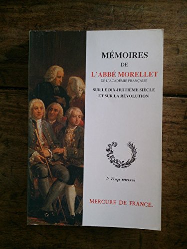 9782715214972: MEMOIRES DE L'ABBE MORELLET
