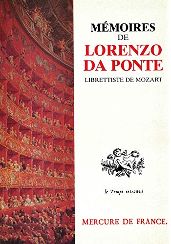 MÃ©moires, par le librettiste de Mozart (Le Temps retrouvÃ©) (French Edition) (9782715215108) by DaPonte, Lorenzo