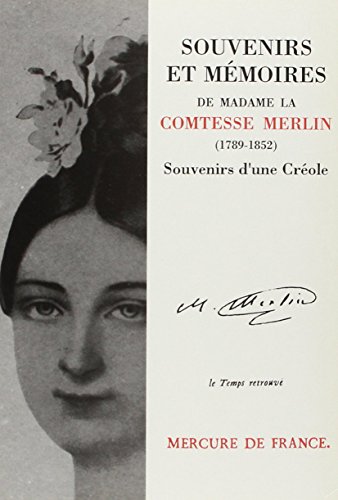 Beispielbild fr Souvenirs et m moires de Madame la comtesse Merlin, Souvenirs d'une Cr ole Merlin,Comtesse and Bianciotti,Hector zum Verkauf von LIVREAUTRESORSAS