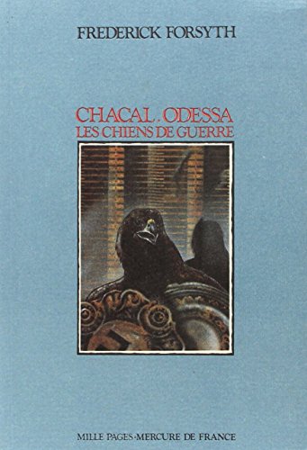 Chacal - Odessa - Les chiens de guerre (9782715216341) by Forsyth, Frederick