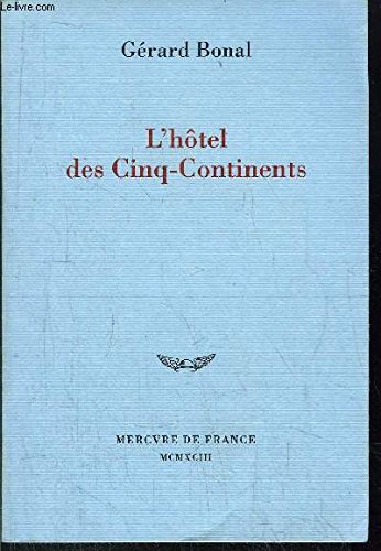 Stock image for L'h tel des Cinq-continents Bonal, G rard for sale by LIVREAUTRESORSAS