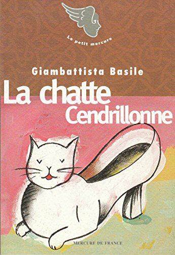 9782715219496: La Chatte Cendrillonne / Visage /Le Coeur fcondant (Le Petit Mercure)