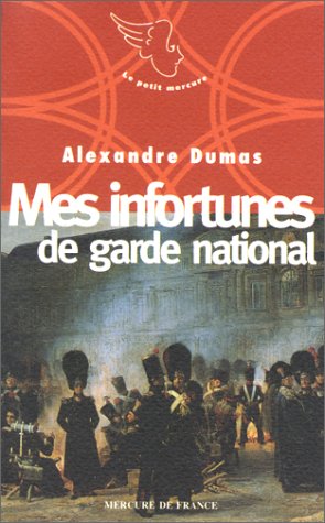 Imagen de archivo de Mes infortunes de garde national (Le Petit Mercure) (French Edition) a la venta por ThriftBooks-Dallas