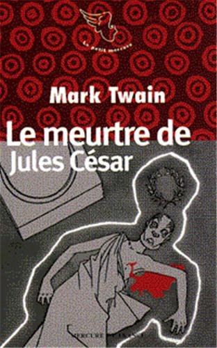 Stock image for Le meurtre de Jules Csar en fait divers et autres contes for sale by Ammareal