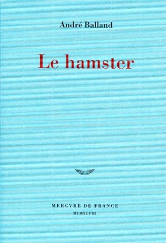 Le hamster [Paperback] [Apr 23, 1998] Balland,AndrÃ¸ (9782715220829) by Balland, AndrÃ©