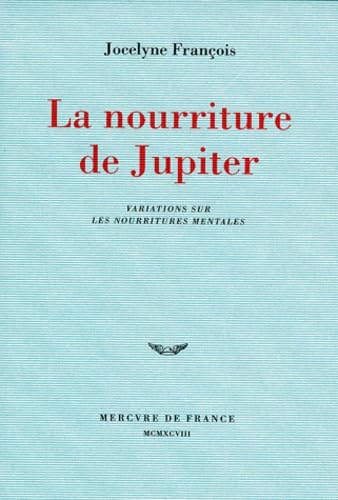 Stock image for La nourriture de Jupiter: Variations sur les nourritures mentales for sale by medimops