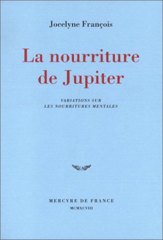 Stock image for La nourriture de Jupiter: Variations sur les nourritures mentales for sale by medimops