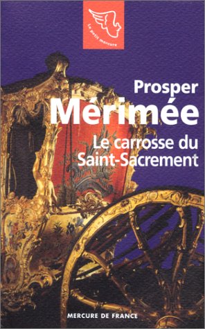 LE CARROSSE DU SAINT-SACREMENT (9782715221154) by MÃ©rimÃ©e, Prosper