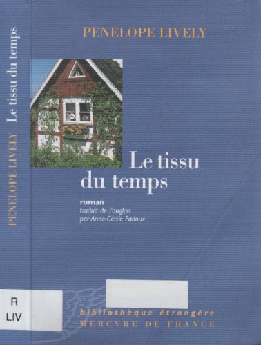 Le tissu du temps (BIBLIOTHEQUE ETRANGERE) (9782715221628) by Anne-CÃ©cile Lively Padoux