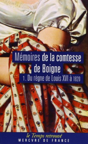 Beispielbild fr M�moires de la comtesse de Boigne, n�e d'Osmond (TEMPS RETROUVE POCHE) zum Verkauf von Wonder Book