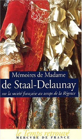 Beispielbild fr M moires sur la soci t française au temps de la R gence Staal-Delaunay,Madame de and Doscot,G rard zum Verkauf von LIVREAUTRESORSAS