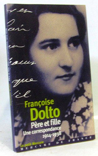 Beispielbild fr P re et fille: Une correspondance (1914-1938) Dolto,Françoise zum Verkauf von LIVREAUTRESORSAS