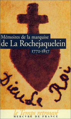 9782715223318: MEMOIRES DE LA MARQUISE DE LA ROCHEJAQUELEIN, NEE MARIE-LOUISE-VICTOIRE DE DONIS (TEMPS RETROUVE POCHE)