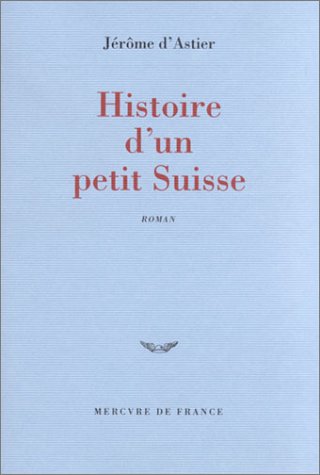 Beispielbild fr Histoire d'un petit suisse zum Verkauf von Ammareal