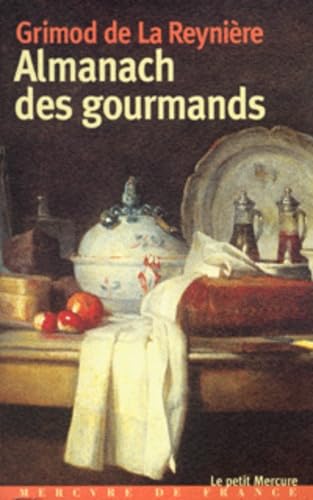 Stock image for Almanach des gourmands (Le Petit Mercure) (French Edition) for sale by Seattle Goodwill