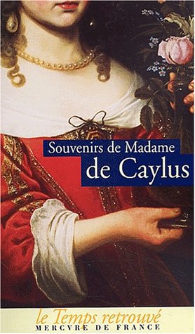 Beispielbild fr Souvenirs De Madame De Caylus zum Verkauf von RECYCLIVRE