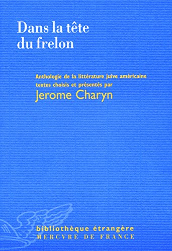 Dans la tÃªte du frelon: Anthologie d'Ã©crivains juifs amÃ©ricains (9782715224339) by Collectifs