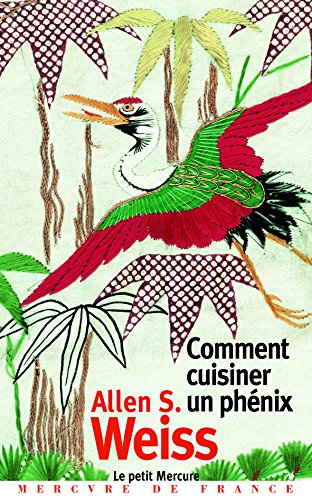 Beispielbild fr Comment cuisiner un phnix: Essai sur l'imaginaire gastronomique zum Verkauf von medimops
