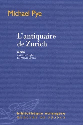 L'antiquaire de Zurich (9782715225268) by Pye, Michael