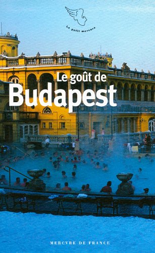 Imagen de archivo de Le go�t de Budapest a la venta por Wonder Book