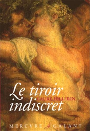 Stock image for Le tiroir indiscret: Correspondance ardente et impudique de deux amants sous la Rvolution for sale by Ammareal