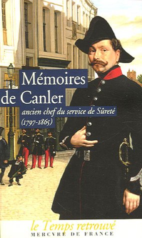 9782715226074: Mmoires de Canler, ancien chef du service de Sret: (1797-1865)