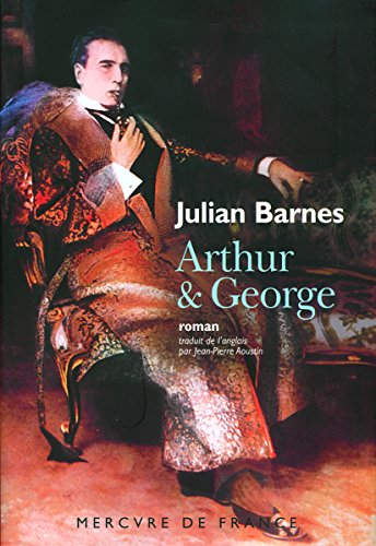 Stock image for Arthur & George [Paperback] Barnes,Julian and Aoustin,Jean-Pierre for sale by LIVREAUTRESORSAS