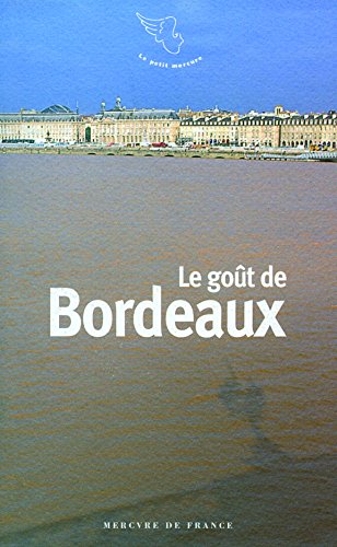 Beispielbild fr LE GOUT DE BORDEAUX zum Verkauf von Chapitre.com : livres et presse ancienne