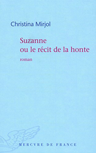 Beispielbild fr Suzanne ou Le rcit de la honte zum Verkauf von Ammareal