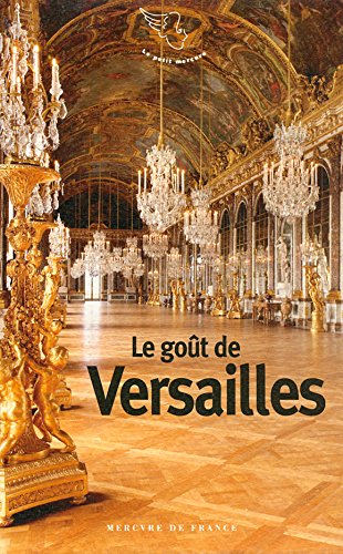 Beispielbild fr Le goût de Versailles zum Verkauf von ThriftBooks-Atlanta