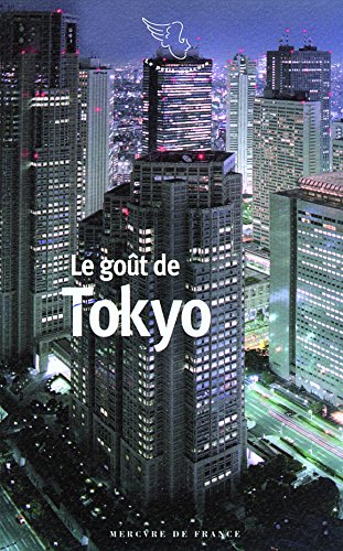 Beispielbild fr Le got de Tokyo zum Verkauf von Chapitre.com : livres et presse ancienne