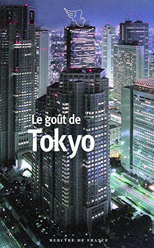 Imagen de archivo de Le got de Tokyo a la venta por Chapitre.com : livres et presse ancienne