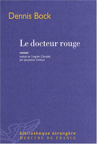 Stock image for Le docteur rouge Bock, Dennis and Chn our, Jacqueline for sale by LIVREAUTRESORSAS