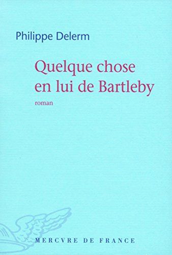 Beispielbild fr Quelque Chose En Lui De Bartleby zum Verkauf von WorldofBooks