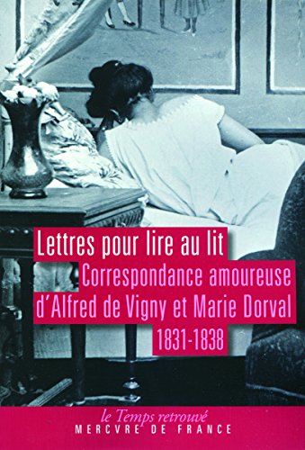 Immagine dell'editore per Lettres pour lire au lit: Correspondance amoureuse (1831-1838) venduto da medimops
