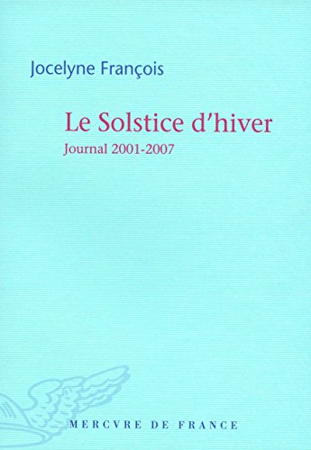 9782715229167: Le Solstice d'hiver: Journal 2001-2007